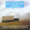 Bluegrass Pioneers (Dreaming Of A Little Cabin)