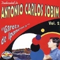 : Dedicated To Antonio Carlos Jobim Vol. 2 :Garota De Ipanema