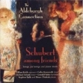 The Aldenburgh Connection - Schubert Among Friends