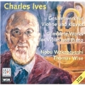 Ives: Complete Violin Sonatas No.1-No.4 (1995-98):Nobu Wakabayashi(vn)/Thomas Wise(p)