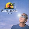 Bora-Bora Ibiza: Day And Night