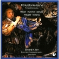 Trumpet Concertos - Haydn, Hummel, Neruda, Kreutzer, Millares