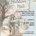 Sullivan: Haddon Hall / Soloists Chorus and Orchestra of The Prince Consort, Edinburgh