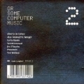 Or Some Computer Music Vol.2