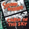 Stormy Weather/Cabin In The Sky