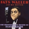Irrepressible Humour Of Fats Waller, The