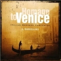 Homage to Venice -Italian Baroque Concertos: Albinoni, Vivaldi, Platti, Pergolesi, etc / Il Gardellino