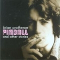 Pinball And Other Stories (The Best Of Brian Protheroe)