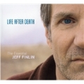 Life After Death (The Essential Jeff Finlin)