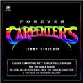 Forever Carpenters (Classic Carpenters Hits Sensationally Remade For The Dance Floor)