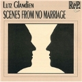 Lutz Glandien: Scenes From No Marriage