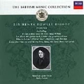 Bishop: British Music Collection