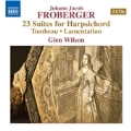 J.J.Froberger: 23 Suites for Harpsschord, Tombeau, Lamentation