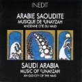 Saudia Arabia - The Music Of Unayzah (An Old City Of The Najd)