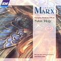 Marx: Complete Orchestral Music Vol.1 -Nature Trilogy: Symphonic Night Music, Idyll - Concertino on the Pastoral Fourth, etc / Steven Sloane(cond), Bochum SO