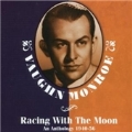 Racing With The Moon (An Anthology 1940-1956)