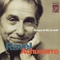 Ravel: Gaspard de la nuit & other piano works