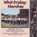 Whit Friday Marches - Delph Highlights 2007