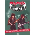 Mama Weer All Crazee Now-Mama's Boys Live