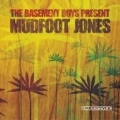 The Basement Boys Present Mudfoot Jones