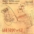Brouwer: Guitar Works / Trapaga, Cuarteto de Moscu