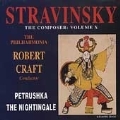 Stravinsky the Composer Vol 10 - Petrushka, The Nightingale