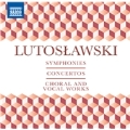 W.Lutoslawski: Symphonies, Concertos, Choral & Vocal Works