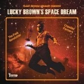 Lucky Brown's Space Dream<生産限定>