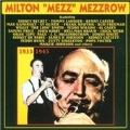 Milton 'Mezz' Mezzrow 1933-1945