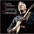 The Guitar Mastery of Tommy Emmanuel