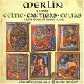 Alfonso X El Sabio: Merlin & Celtic Cantigas / Eduardo Paniagua, Musica Antiqua