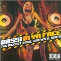 Bass In Ya Face (The Biggest Bass Breaks And Beats/Parental Advisory) [PA]