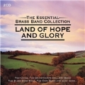 Land Of Hope & Glory : The Essential Brass Band Collection