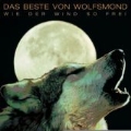 Wie Der Wind So Frei (The Best Of Wolfsmond)