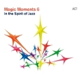 Magic Moments 6: In the Spirit of Jazz