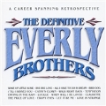 Definitive Everly Brothers, The (A Career Spanning Retrospective)