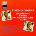 Vinko Globokar: Discours III + VI, Toucher, Voix, etc