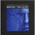 Before The Quiet