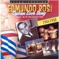 Cuban Love Songs: A Tribute - His 28 Latin American Finest 1941-1958
