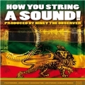 How You String A Sound