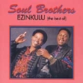 Ezinkulu (The Best Of The Soul Brothers)