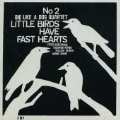 Little Birds Have Fast Hearts No. 2