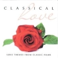 Classical Love:Love Themes From Classic Films