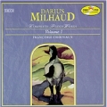 Milhaud: Complete Piano Works, Volume 1