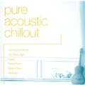 Pure Acoustic Chillout [CCCD]