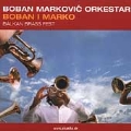 Boban I Marko: Balkan Brass Fest