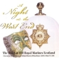 A Night at the West End -A West End Fanfare, Resplendent Glory, Candide, etc / Richard Harvey(cond), Band of HM Royal Marines Scotland