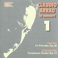 Claudio Arrau in Concert Vol 1 - Chopin, Schumann