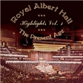 Royal Albert Hall Highlights Vol.1 - The Present Age / The International Staff Band, etc