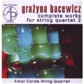 Grazyna Bacewicz: Complete Works for String Quartet, Vol.2